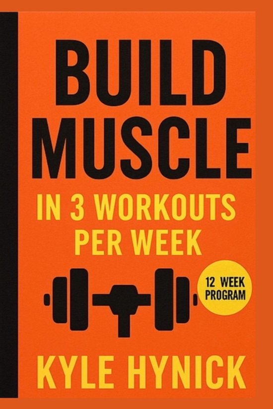 Build muscle in 3 workouts per week - cover