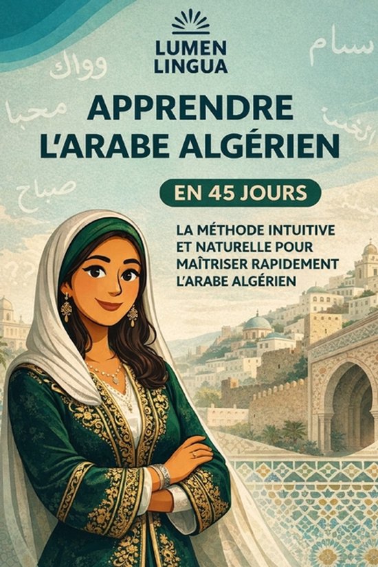 Apprendre l'Arabe Algérien en 45 Jours - cover