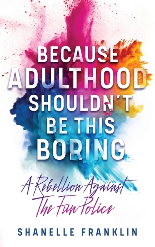 Because Adulthood Shouldn't Be This Boring - cover