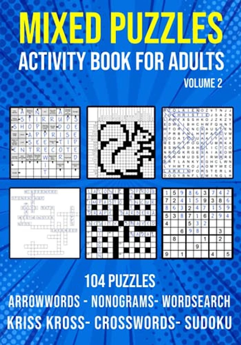 Gevarieerd Puzzelboek voor Volwassenen: Arrowwords, Kruiswoordpuzzels, Kriss Kross, Woordzoekers, Sudoku & Nonogram