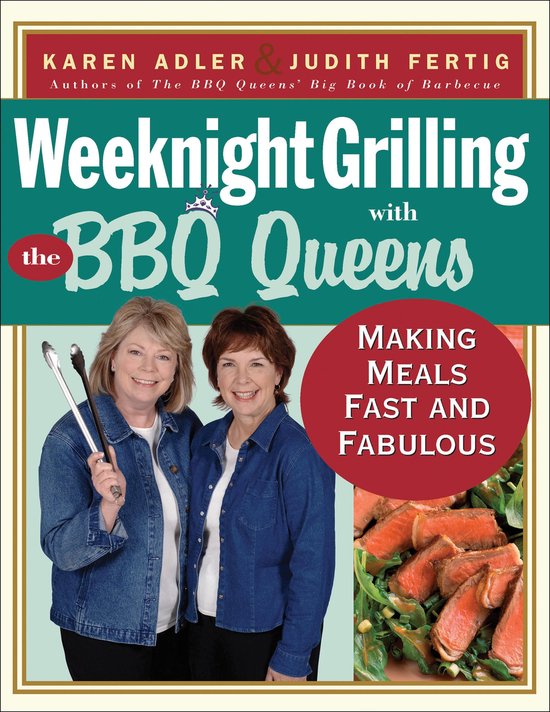 Weeknight Grilling with the Bbq Queens - cover