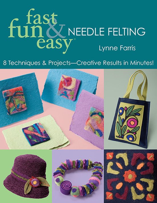 Fast Fun & Easy Needle Felting - cover