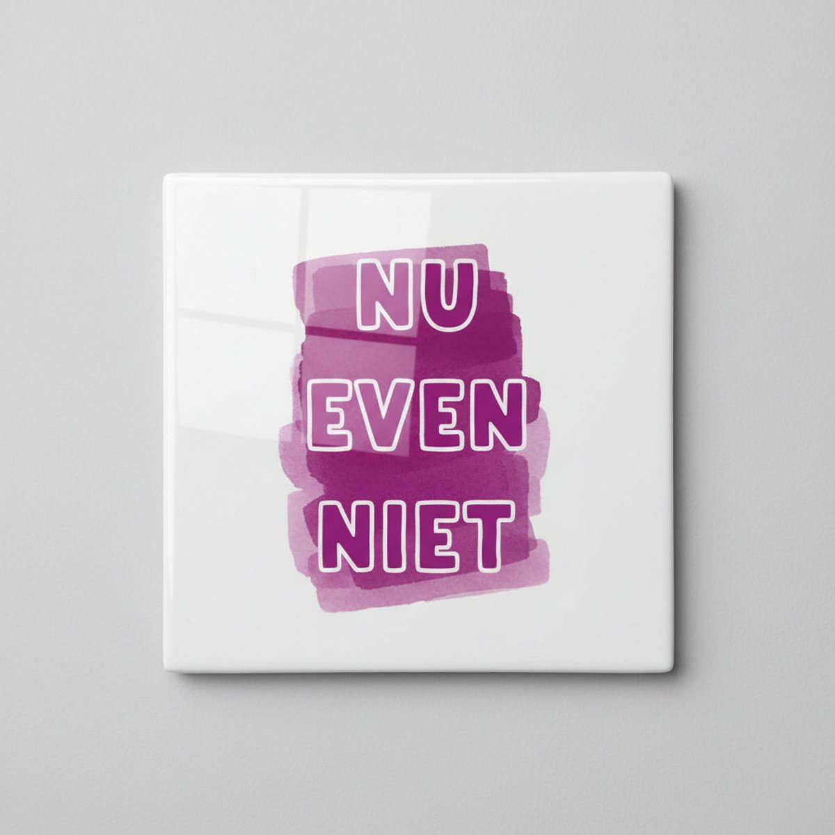 Nevolis Nu Even Niet Quote Tegel 15x15 cm – Krachtige Nederlandse Statement Keramische Decoratieve Tegel Multi Color
