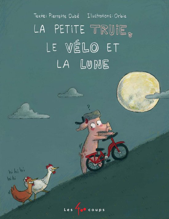 La petite truie, le vélo et la lune - cover