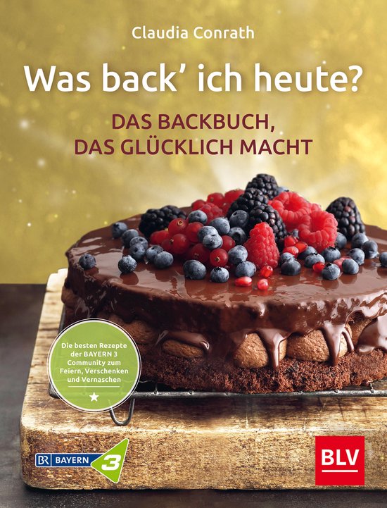 Was back' ich heute? – Das Backbuch, das glücklich macht - cover