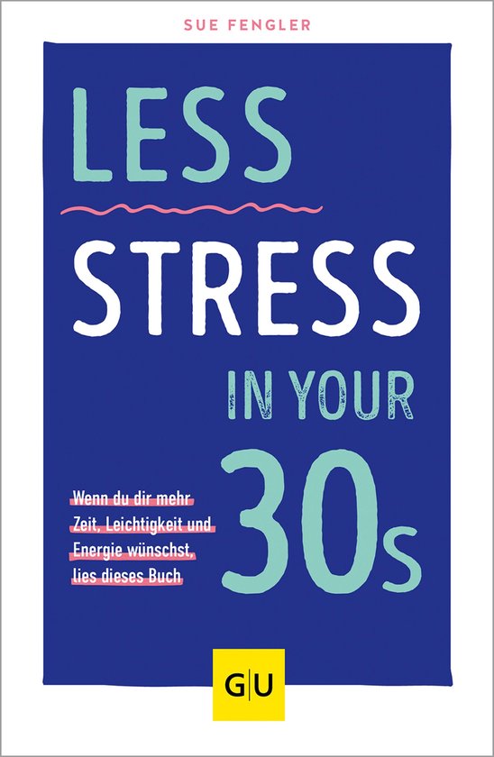 Less Stress In Your 30s - cover