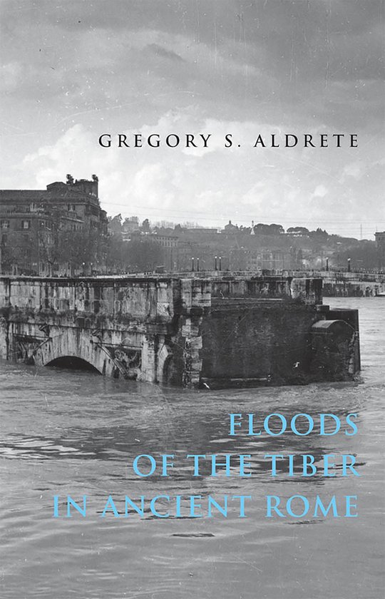 Ancient Society and History - Floods of the Tiber in Ancient ... - cover