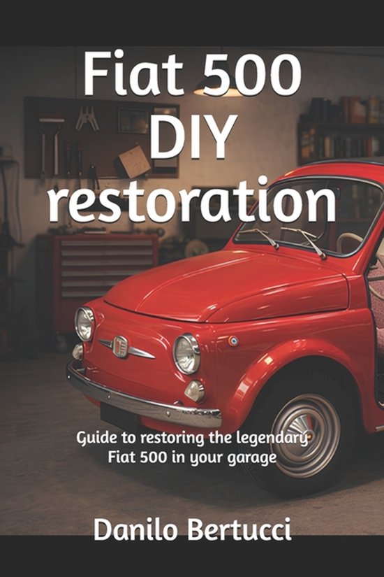 Fiat 500 DIY restoration - cover