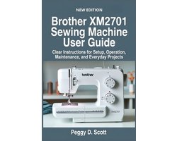 Brother XM2701 Sewing Machine User Guide
