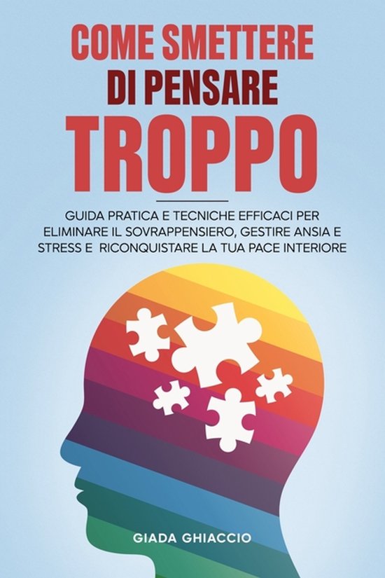 Come smettere di pensare troppo - cover