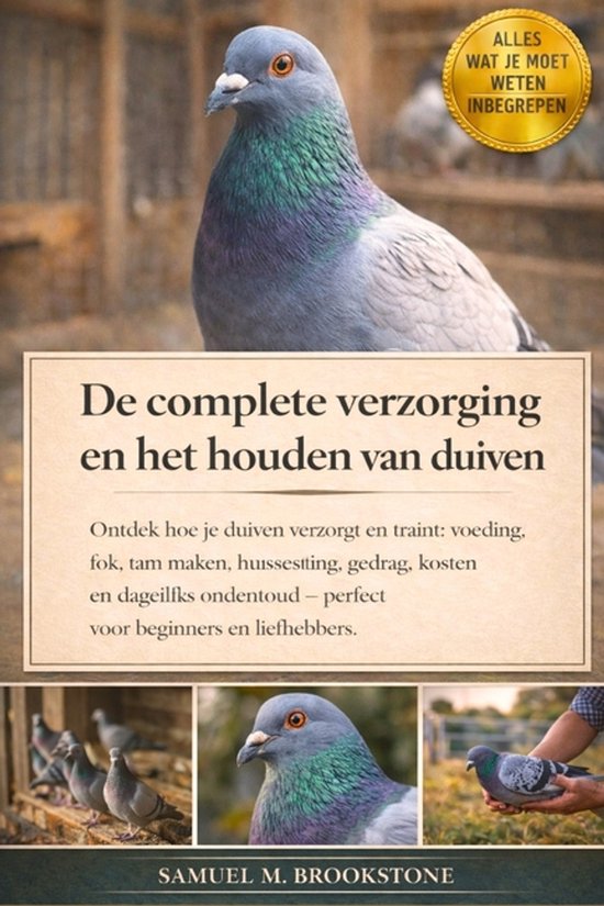 De complete verzorging en het houden van duiven