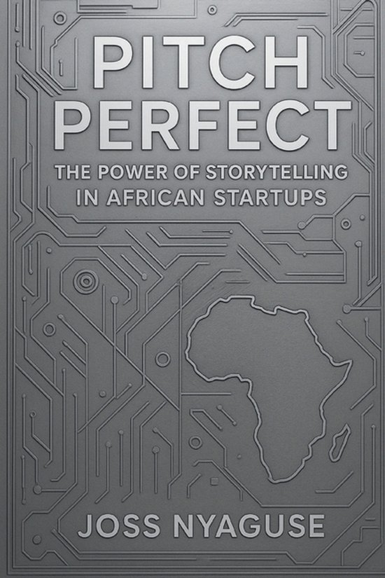 Pitch Perfect: The Power of Storytelling in African Startups ...