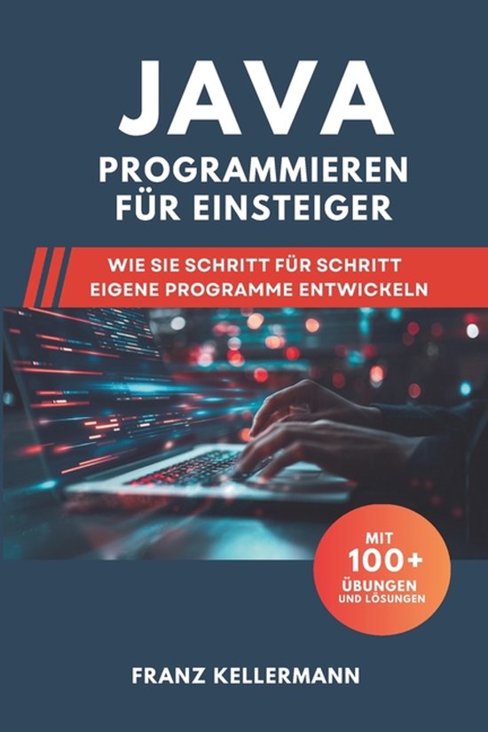 Java Programmieren für Einsteiger | 9798278752097 | Franz Kellermann ...