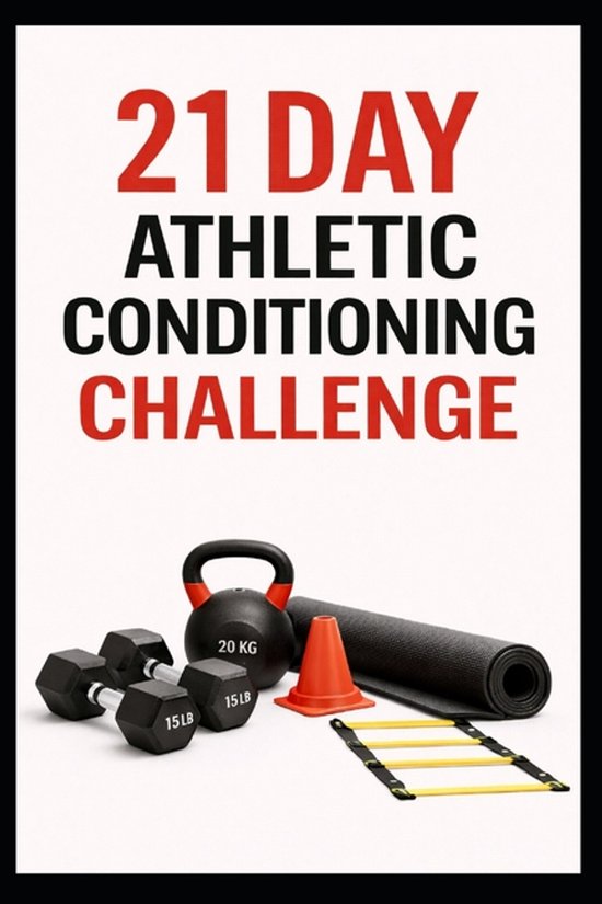 21 Day Challenges- 21 Day Athletic Conditioning Challenge - cover