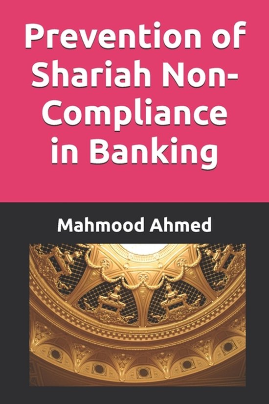 Islamic Banking- Prevention of Shariah Non-Compliance in Ban ... - cover