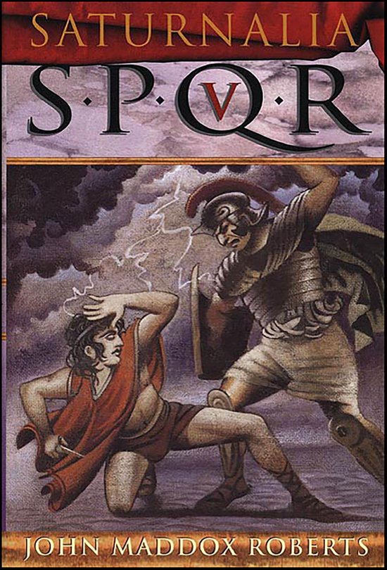 The SPQR Roman Mysteries 5 - SPQR V: Saturnalia - cover