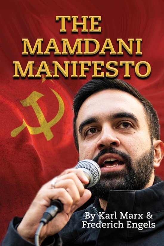 Boekomslag: De tekst 'The Mamdani Manifesto' staat op een rode achtergrond met een hamer en sikkel symbool. Een man spreekt in een microfoon.