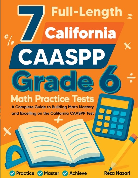 7 Full-Length California CAASPP Grade 6 Math Practice Tests ...