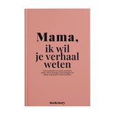 Mama, ik wil je verhaal weten – Invulboek voor mama | Origineel moederdag cadeau & geschenk | Persoonlijk invulboek volwassenen