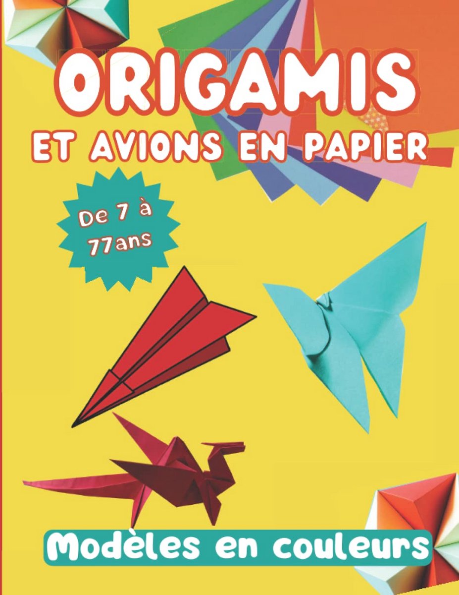 Origami Boek voor Beginners: 39 Eenvoudige Papieren Vliegtuigen en Figuren - Stapsgewijze Plooigids met Kleurafbeeldingen