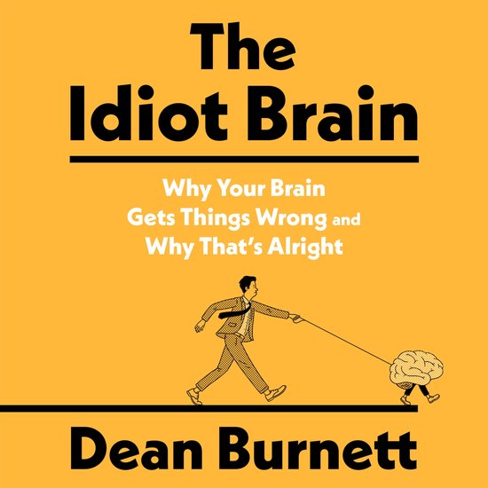 The Idiot Brain - cover