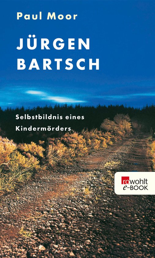 Jürgen Bartsch: Selbstbildnis eines Kindermörders - cover