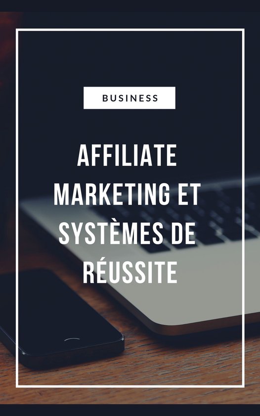 Affiliate Marketing et Systèmes de réussite - cover