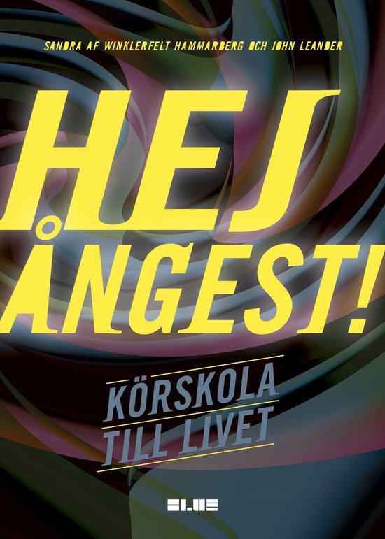 Hej ångest! : körskola till livet - cover