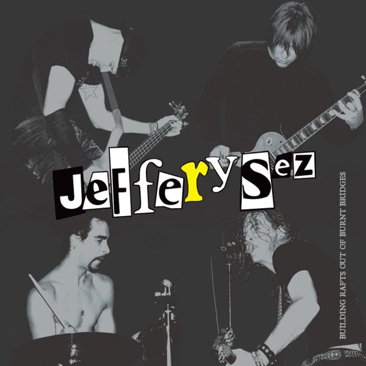 Jeffery Sez - Building Rafts Out Of Burnt Bridges (LP)