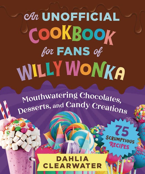An Unofficial Cookbook for Fans of Willy Wonka - cover