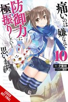 BOFURI DONT WANT TO GET HURT MAX OUT DEFENSE NOVEL SC- Bofuri: I Don't Want to Get Hurt, so I'll Max Out My Defense., Vol. 10 (light novel)