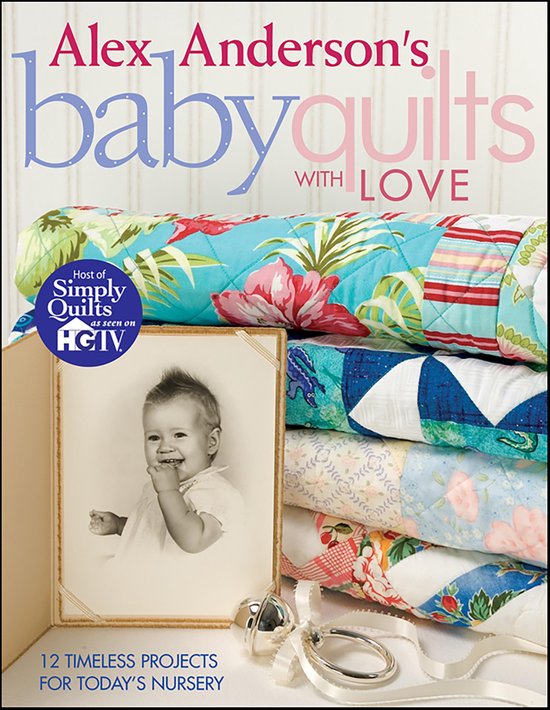 Alex Anderson's Baby Quilts with Love - cover