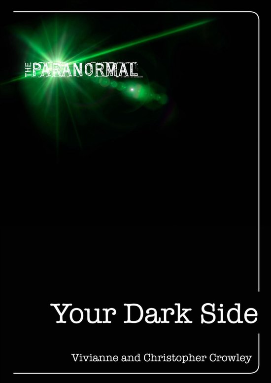 Boekomslag 'The Paranormal Your Dark Side' met groene lichtstralen.