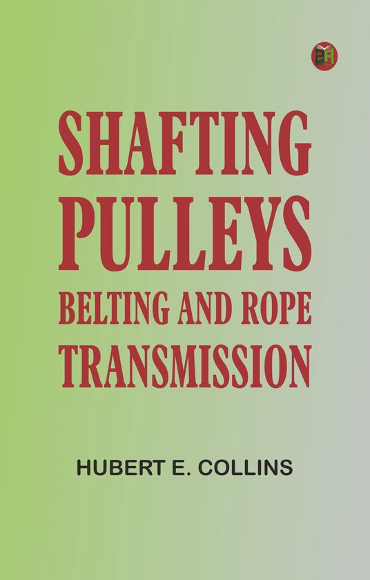 Shafting, Pulleys, Belting and Rope Transmission - cover