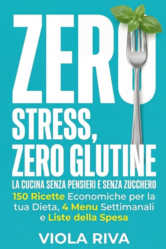 Zero Stress, Zero Glutine - cover