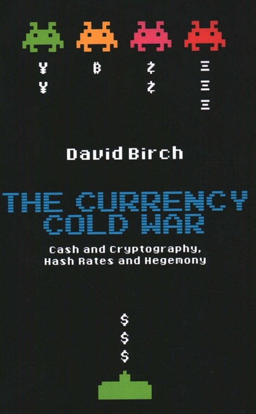 Boek kaft met de titel 'THE CURRENCY COLD WAR' met groene en oranje pixel aliens bovenaan en een groene pixel tank onderaan.