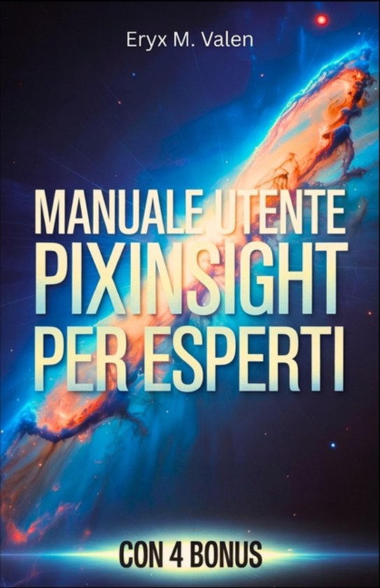 Italian User Guides- Manuale utente PixInsight per esperti - cover