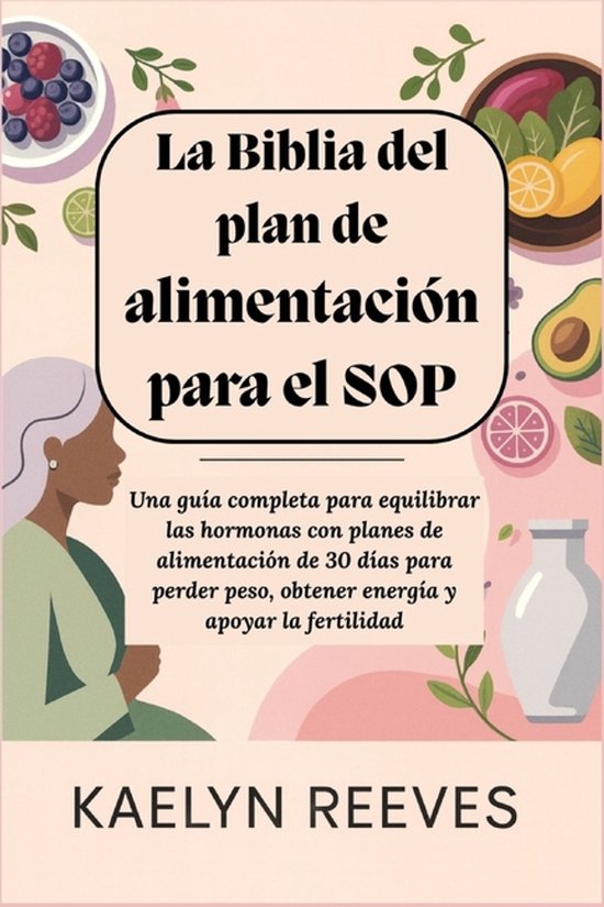 La Biblia del plan de alimentación para el SOP - cover