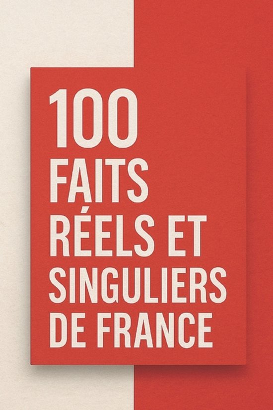 100 Faits Réels et Singuliers de France - cover