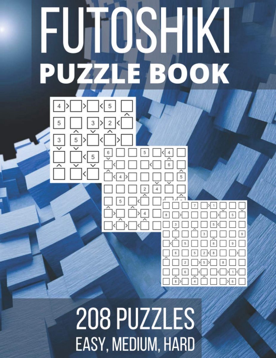 Futoshiki Puzzelboek - 208 Logica Puzzels in 5x5, 7x7 en 9x9 - Makkelijk, Medium en Moeilijk
