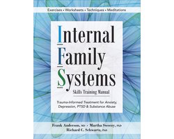 Handleiding voor Training in Internal Family Systems: Trauma-Informed Behandeling van Angst, Depressie, PTSD en Verslaving