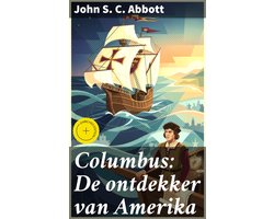 Columbus: De ontdekker van Amerika