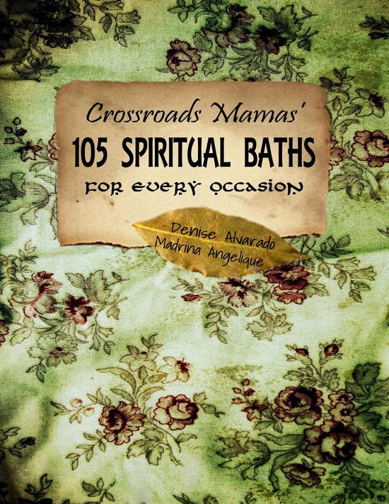Boek "Crossroads Mamas' 105 Spiritual Baths for Every Occasion" met een gedroogd blad en een tekst op perkament.
