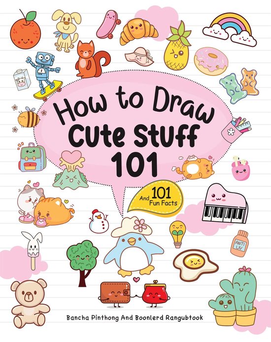 How To Draw 101 Cute Stuff For Kids with Fun Facts 101 - cover