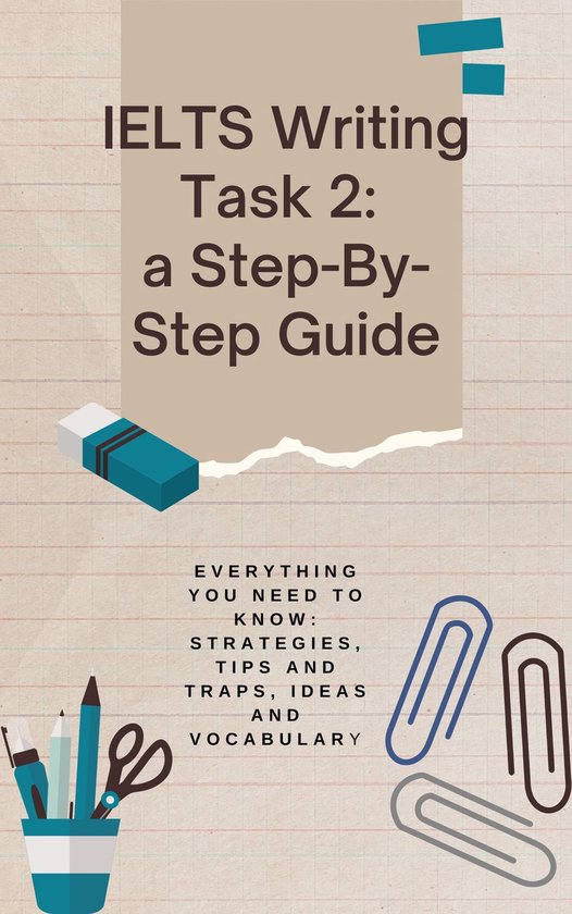 IELTS Writing Task 2: a Step-by-Step Guide (ebook), Elena Artemeva ...