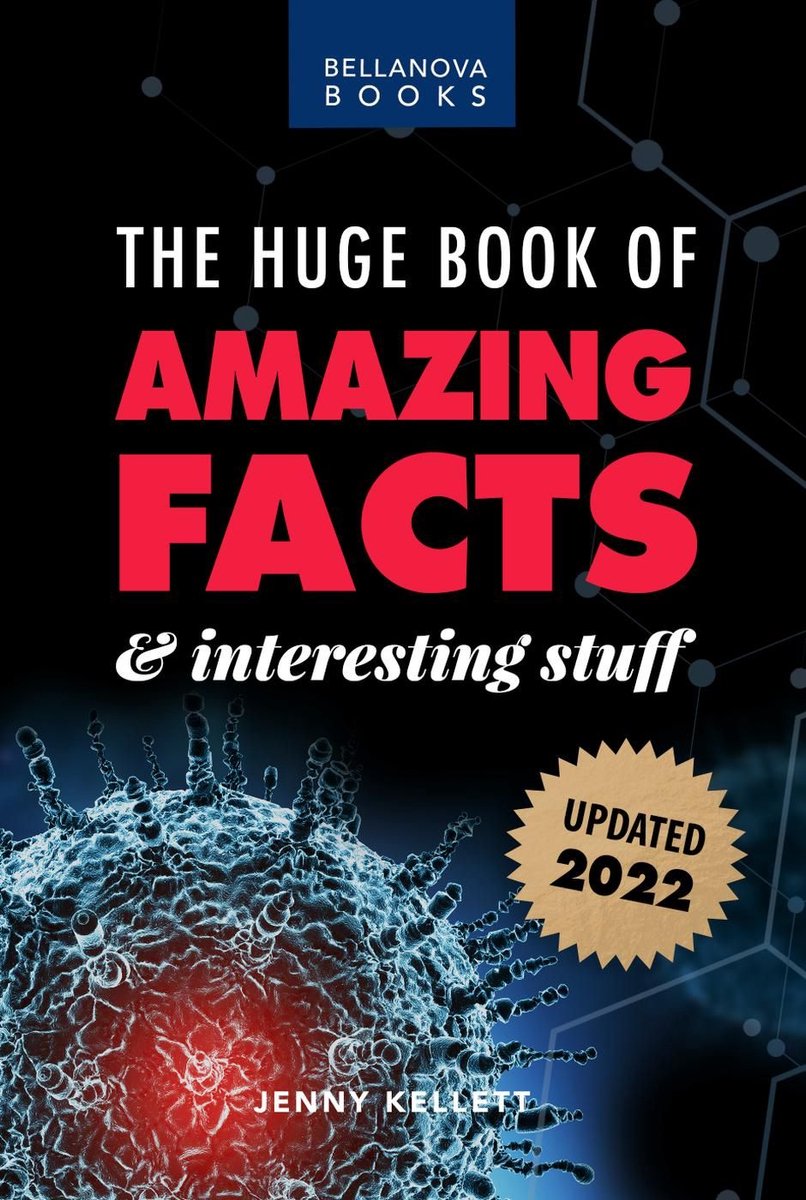 Amazing Fact Books 1 - The Huge Book of Amazing Facts and Interesting Stuff 2022
