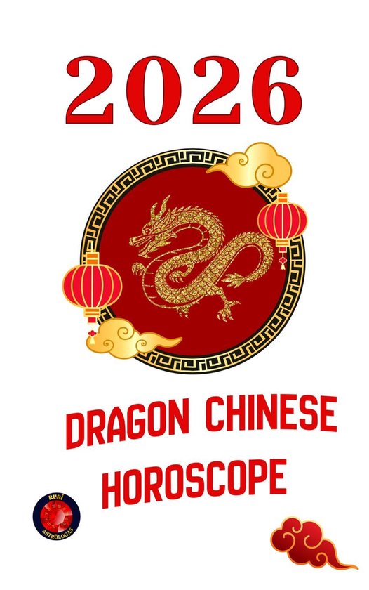 Dragon Chinese Horoscope 2026