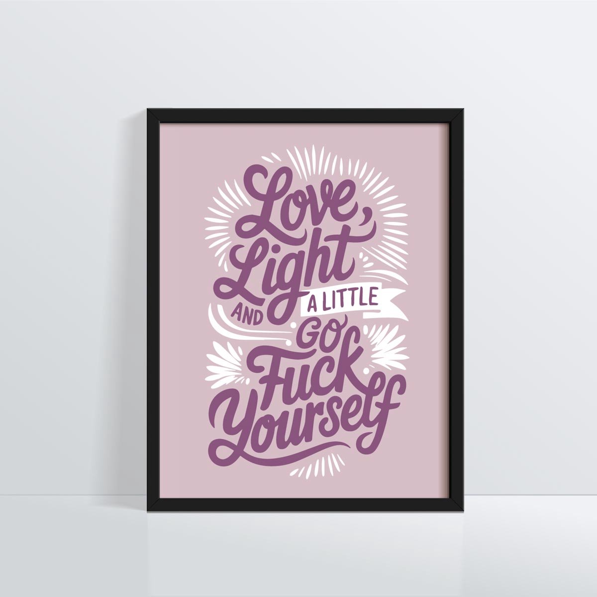 Yoga Poster “Love Light and a Little Go Fuck Yourself”Medium 30x40 cm - Spiritualiteit met een knipoog - Humoristische Wanddecoratie - spiri wanddecoratie - grappige spirituele poster