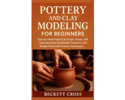 Pottery and Clay Modeling for Beginners