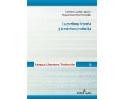 Lengua, Literatura, Traducción 10 - La escritura literaria y la escritura traducida